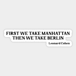 First We Take Manhattan, black Sticker